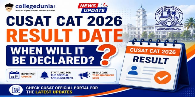 CUSAT CAT 2026 Result Date: When Will It Be Declared
